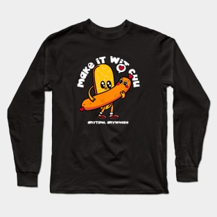 Make it wit chu Long Sleeve T-Shirt